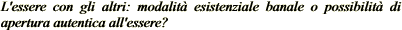 L'essere con gli altri: modalità
