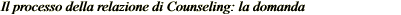 Il processo della relazione di